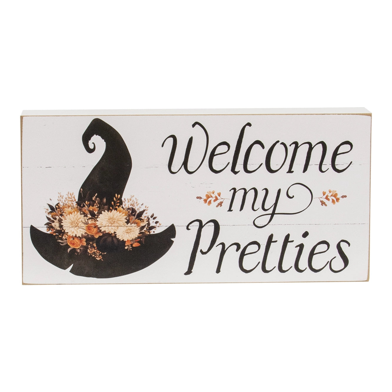 Welcome My Pretties Floral Witch Hat Box Sign
